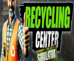 Recycling Center Simulator PC Game – Free Download Full Version